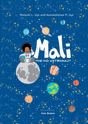 Coperta cărții 'Mali The Kid Astronaut - Malachi L. Uys'