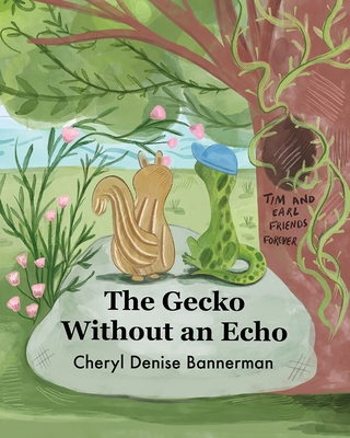 Coperta cărții 'The Gecko Without an Echo: A Tale of Friendship and Discovery - Cheryl Denise Bannerman'