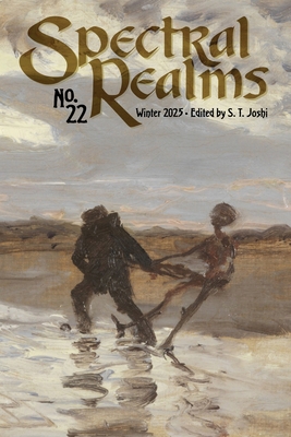 Spectral Realms No. 22: Winter 2025 - S. T. Joshi