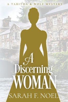 A Discerning Woman - Sarah F. Noel
