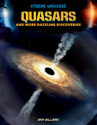 Coperta cărții 'Quasars and More Dazzling Discoveries - Ann Williams'