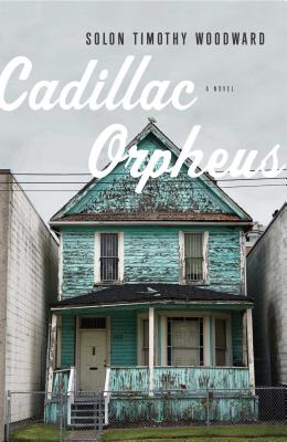 Cadillac Orpheus - Solon Timothy Woodward