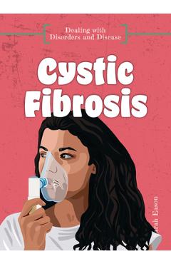 Coperta cărții 'Cystic Fibrosis - Sarah Eason'