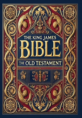 The King James Bible - The Old Testament (Collector's Edition) (Laminated Hardback with Jacket) -
