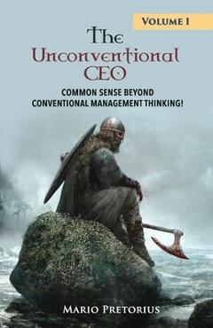 Coperta cărții 'The Unconventional CEO: Volume 1 - Mario Pretorius'
