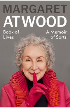 Poza produsului Book of Lives: A Memoir of Sorts - Margaret Atwood