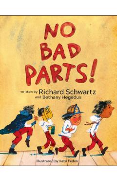 No Bad Parts! - Richard Schwartz
