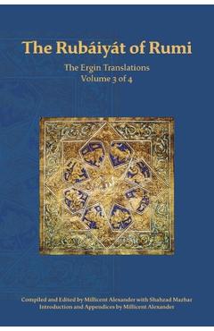 Coperta cărții 'The Rubaiyat of Rumi, The Ergin Translations, Volume 3 - Mevlana Jalaluddin Rumi'