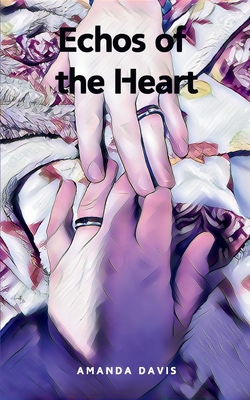 Echos of the Heart - Amanda Davis