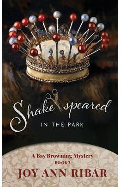 Poza produsului Shake-speared In the Park - Joy Ann Ribar