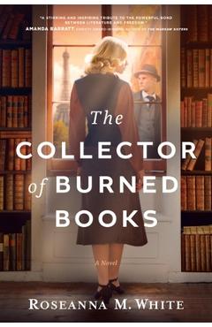 Coperta cărții 'The Collector of Burned Books - Roseanna M. White'