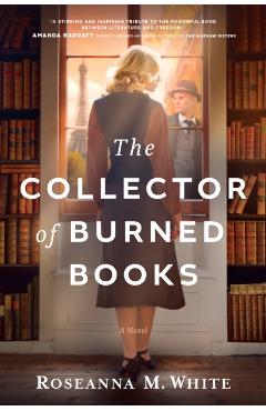 The Collector of Burned Books - Roseanna M. White