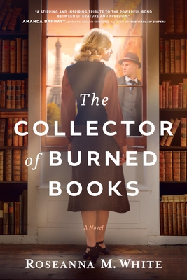 Coperta cărții 'The Collector of Burned Books - Roseanna M. White'