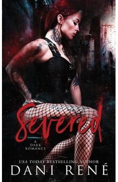 Coperta cărții 'Severed: A Dark Romance - Dani René'