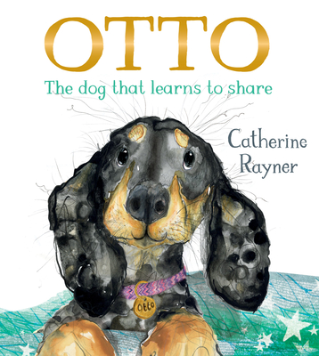 Otto: The Dog That Learns to Share - Catherine Rayner