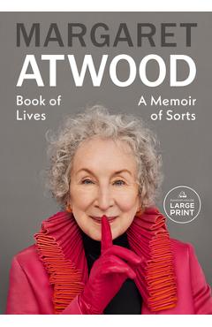 Poza produsului Book of Lives: A Memoir of Sorts - Margaret Atwood