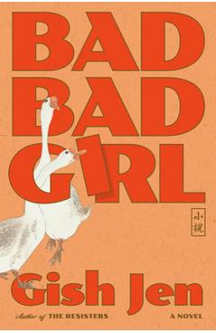 Poza produsului Bad Bad Girl - Gish Jen