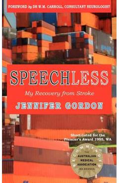 Coperta cărții 'Speechless my recovery from stroke - Jennifer Gordon'