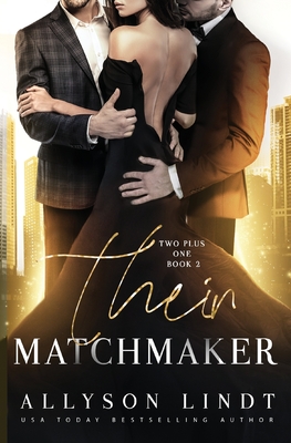 Their Matchmaker - Allyson Lindt