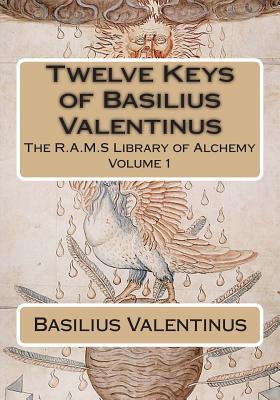Twelve Keys of Basilius Valentinus - Philip N. Wheeler