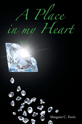 A Place in my Heart - Margaret C. Ferris