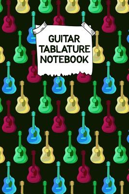 Guitar Tablature Notebook: Designed By And For Guitar Players - Great For Composition, Songwriting and Live Performance - Edward J. Espuma