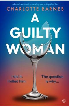 Coperta cărții 'A Guilty Woman - Charlotte Barnes'