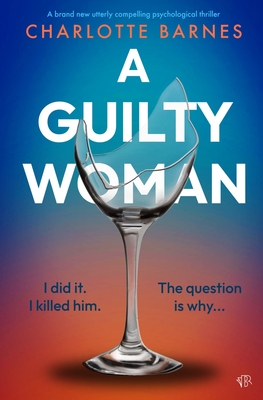Coperta cărții 'A Guilty Woman - Charlotte Barnes'