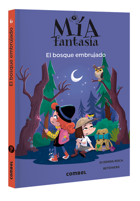 El Bosque Embrujado / The Witch Forest: Volume 6 - Elisenda Roca