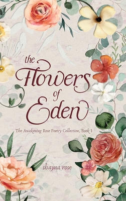 The Flowers of Eden - Shayna Rose