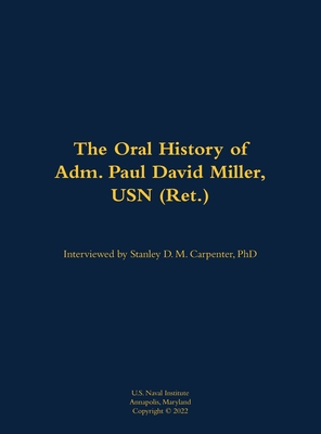 The Oral History of Adm. Paul David Miller, USN (Ret.): 1941 - Paul David Miller