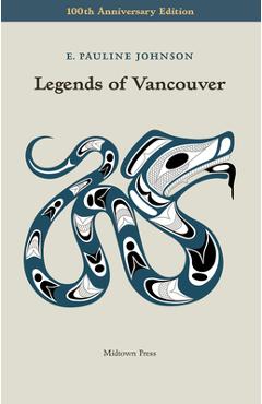 Poza produsului Legends of Vancouver - E. Pauline Johnson