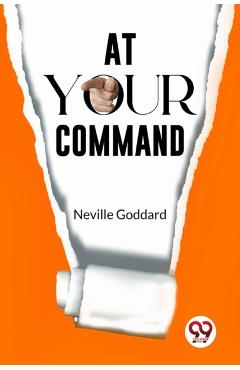Coperta cărții 'At Your Command - Neville Goddard'