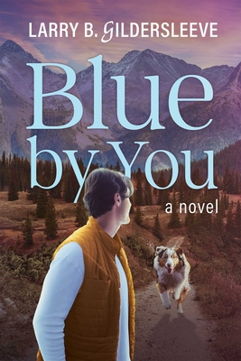 Blue by You - Larry B. Gildersleeve