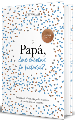 Papá, ¿Me Cuentas Tu Historia? (Edición Oficial) / Dad Tell Me (Official Edition ) - Elma Van Vliet