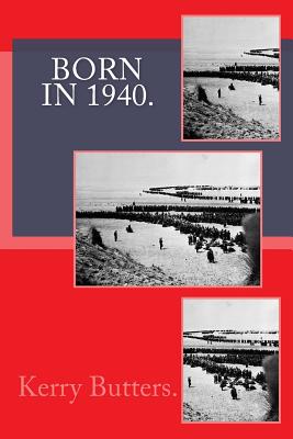 Born in 1940. Birthday Nostalgia. - Kerry Butters