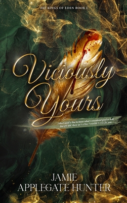Viciously Yours (Hardcover): Standalone Fantasy Fated Mates Romance (Fae Kings of Eden Book 1) - Jamie Applegate Hunter