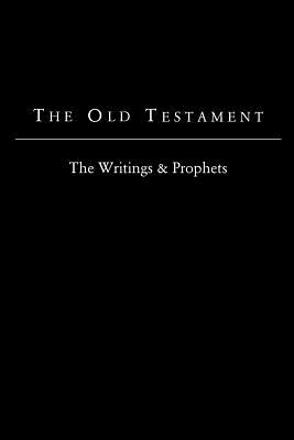 The Old Testament - King James Version: The Writings & Prophets - Foundation Bible