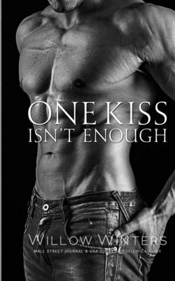 One Kiss Isn't Enough - Willow Winters