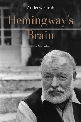 Hemingway's Brain: With a New Preface - Andrew Farah