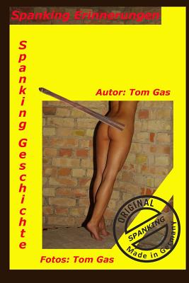 Spanking Erinnerungen - Tom Gas