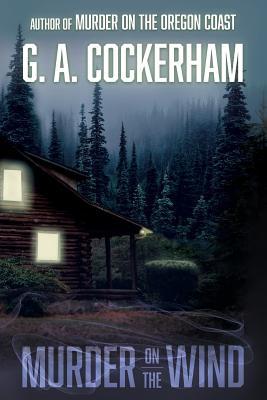 Murder On The Wind - G. A. Cockerham