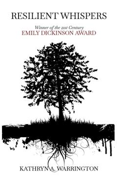 Resilient Whispers - Kathryn A. Warrington
