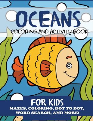 Oceans Coloring and Activity Book for Kids - 