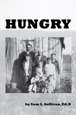 Hungry - Sam L. Sullivan Ed D.