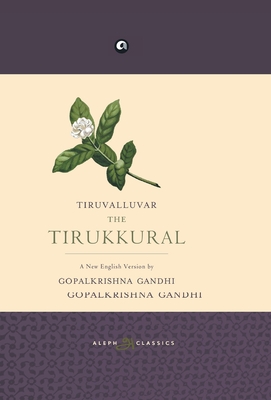 Tiruvalluvar the Tirukkural -