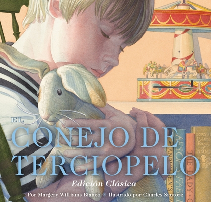 El Conejo de Terciopelo: Edición Clásica - Margery Williams