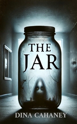 The Jar - Dina Cahaney