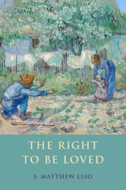 Right to Be Loved - S. Matthew Liao