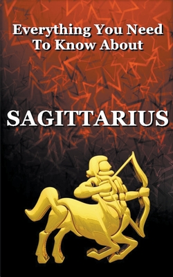Everything You Need To Know About Sagittarius - Robert J. Dornan